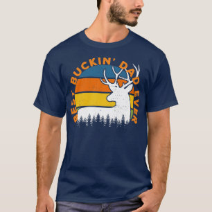 T-shirt Meilleur Père Buckin Jamais Deer Chasse Père Bucki