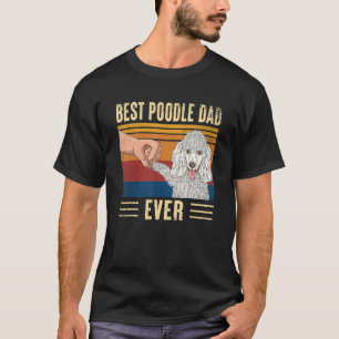 T-shirt Meilleur père de caniche de tous les temps poing l