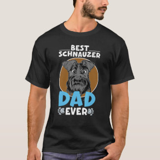 T-shirt Meilleur Père Schnauzer Jamais Pour Les Propriétai