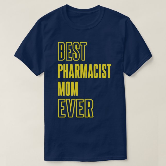 T-shirt Meilleur pharmacien Maman Jamais Pharmacologie Méd (Design devant)