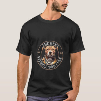 T-shirt Meilleur Pitbull papa jamais pit propriétaire Pitb