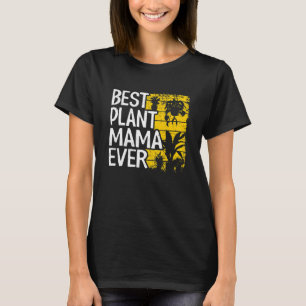 T-shirt Meilleur Plante Mama Ever Garden Landscaper Maman