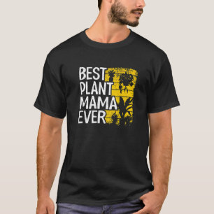T-shirt Meilleur Plante Mama Ever Garden Landscaper Maman