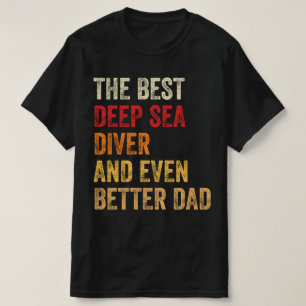 T-shirt Meilleur Plongeur De Mer Profonde Et Encore Mieux 