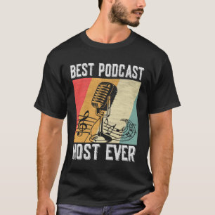 T-shirt Meilleur Podcast Host Ever Podcaster Podcasting Po