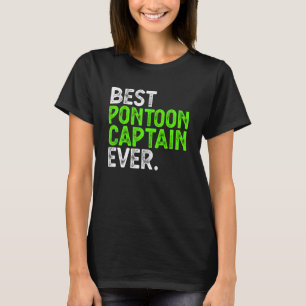 T-shirt Meilleur Ponton Capitaine Ever Pontoon Boat Party