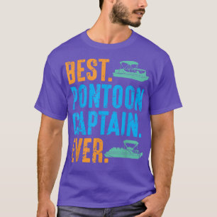 T-shirt Meilleur Pontoon Capitaine de Pontoon jamais Ponto
