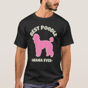 T-shirt Meilleur Poodle Mama Jamais Chien Maman Pink Poodl