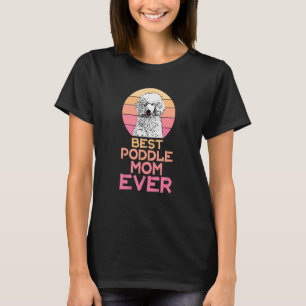 T-shirt Meilleur Poodle Maman Jamais mignon Poodle