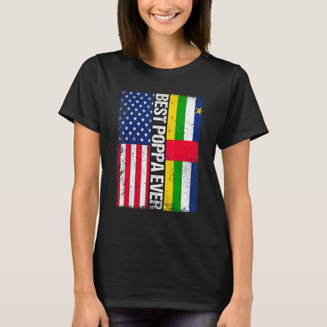 T-shirt Meilleur Poppa Ever République Centrafricaine Amér (Devant)