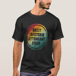 T-shirt Meilleur Préposé de Cafétéria de Tous les Temps Dr