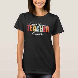 T-shirt Meilleur professeur de chimie de tous les temps Me