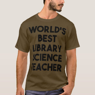 T-shirt Meilleur professeur de sciences de bibliothèque au