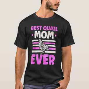 T-shirt Meilleur Quail Maman Ever Quail Breeder