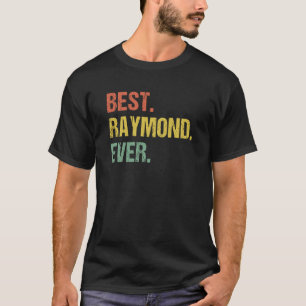 T-shirt Meilleur Raymond Jamais Rétro Nom Humour Surnom