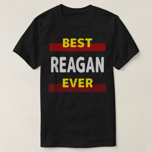 T-shirt Meilleur Reagan Ever Amis Nom Buddy Surnom Perso (Design devant)