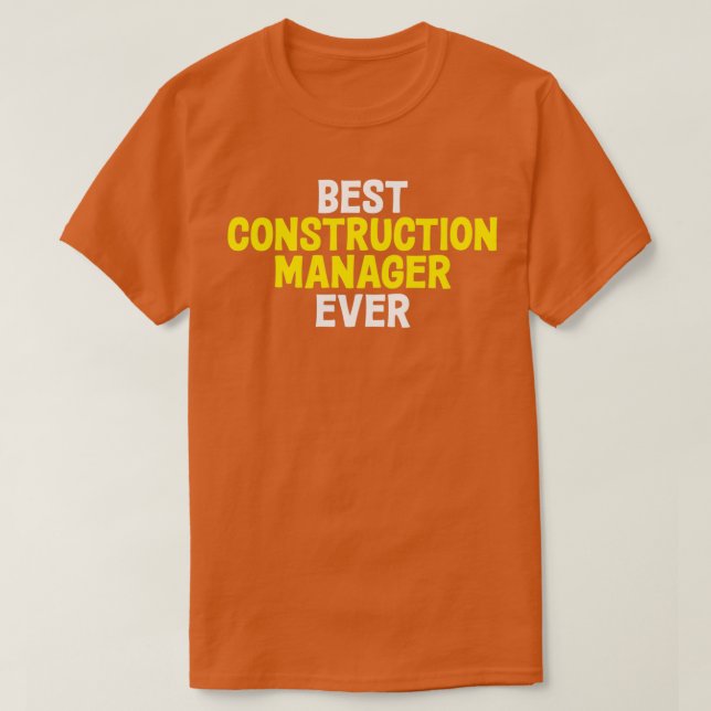 T-shirt Meilleur Responsable De Construction Jamais Une Co (Design devant)