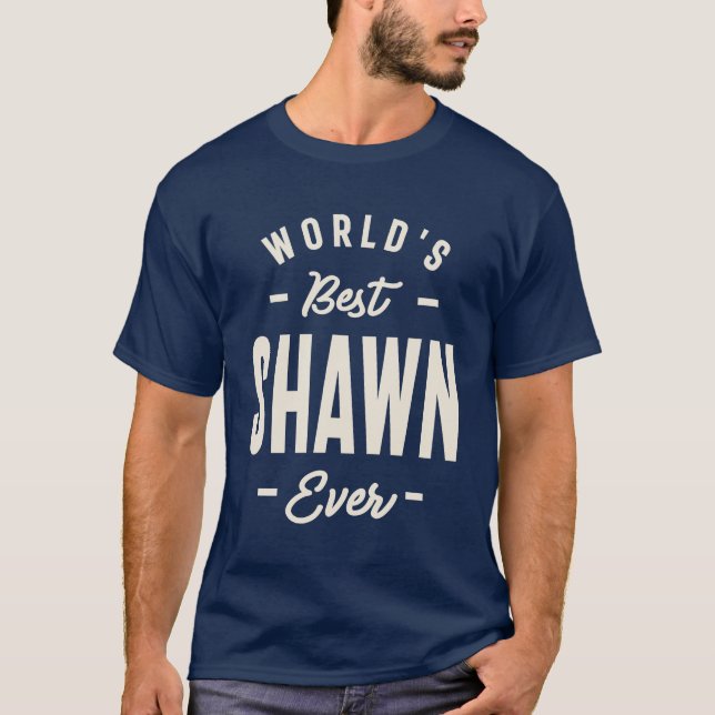T-shirt Meilleur Shawn du monde - Shawn Name (Devant)