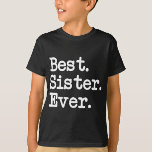 T-shirt Meilleur. Soeur. Jamais. Grand Cadeau Pour Soeurs