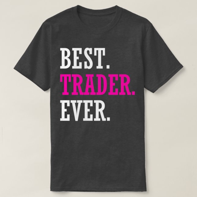 T-shirt Meilleur Trader jamais Stock Forex Trading (Design devant)