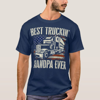 T-shirt Meilleur Truckin Grand-pèreBig Rig Semi Truck Driv