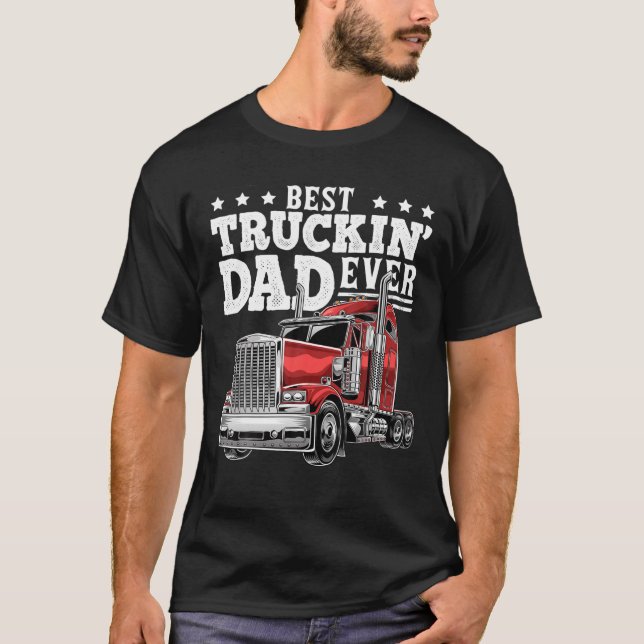 T-shirt Meilleur Truckin Papa Jamais Big Rig Trucker Fête  (Devant)