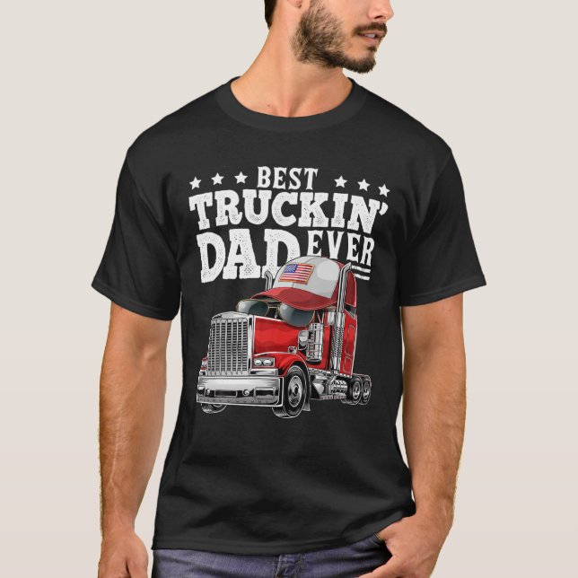 T-shirt Meilleur Truckin Papa Jamais Big Rig Trucker Fête  (Devant)