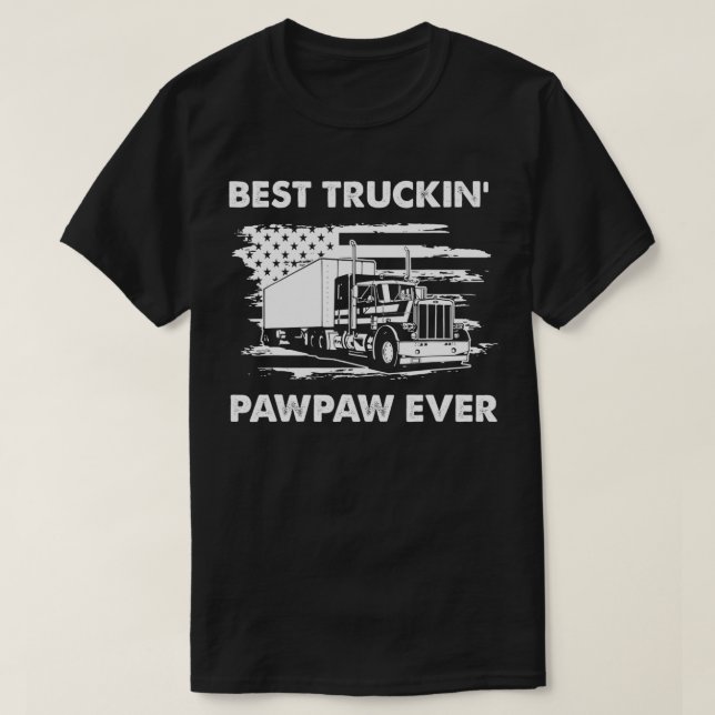 T-shirt Meilleur Truckin' Pawpaw Jamais Pour Papa Cadeau S (Design devant)