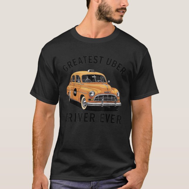 T-shirt Meilleur Uber Driver Jamais Uber Driver Funny (Devant)