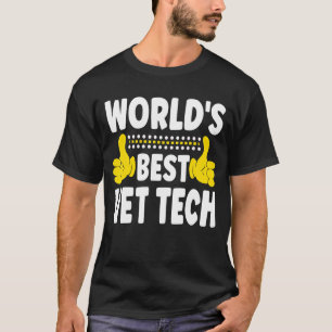T-shirt Meilleur Vet Tech du monde titre d'emploi Professi