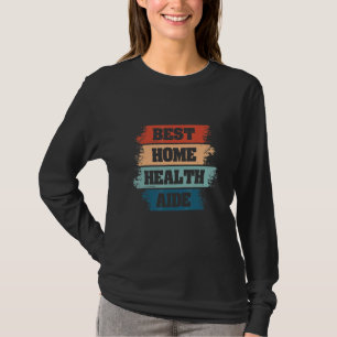 T-shirt Meilleur Vêtement de Soins Infirmiers à Domicile H