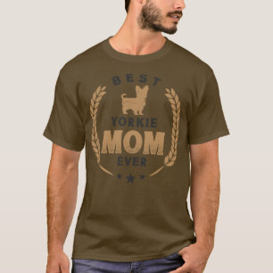 T-shirt Meilleur Yorkie Maman Jamais mignonne Yorkshire Te