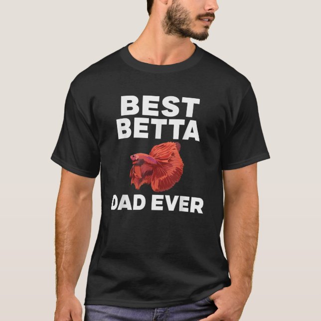 T-shirt Meilleure Betta Papa jamais Betta Fish Papa (Devant)