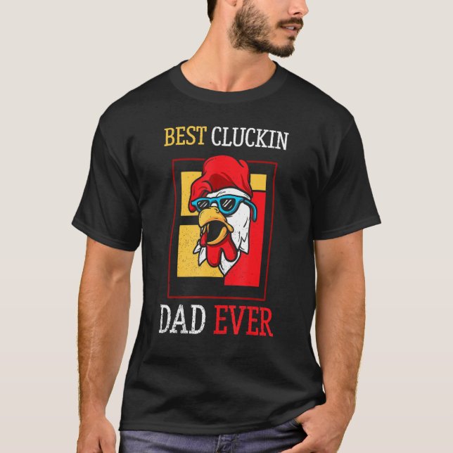 T-shirt Meilleure Cluckin Papa Jamais Poulet Papa Meilleur (Devant)