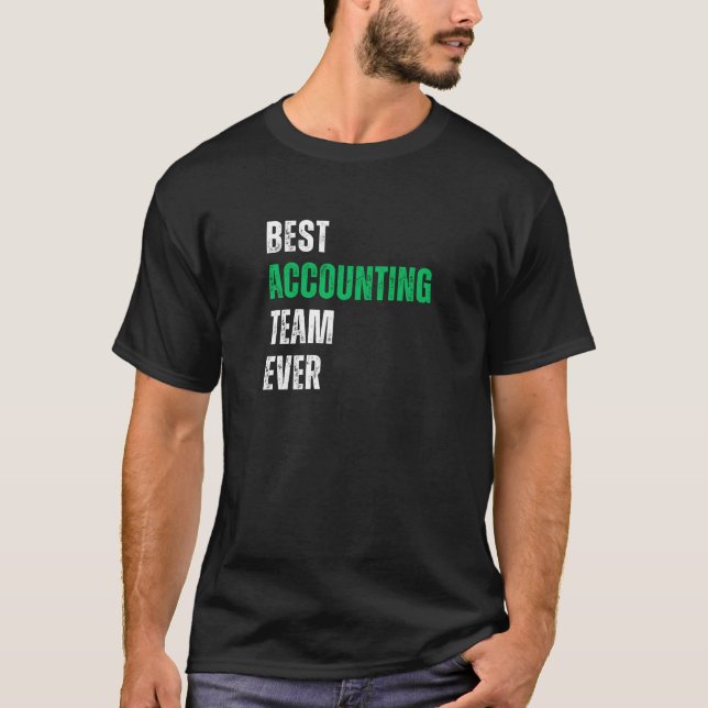 T-shirt Meilleure Équipe de Comptabilité Ever – Bureau de  (Devant)