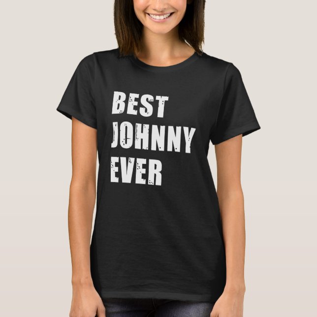 T-shirt Meilleure équipe Johnny Ever Johnny Idea (Devant)