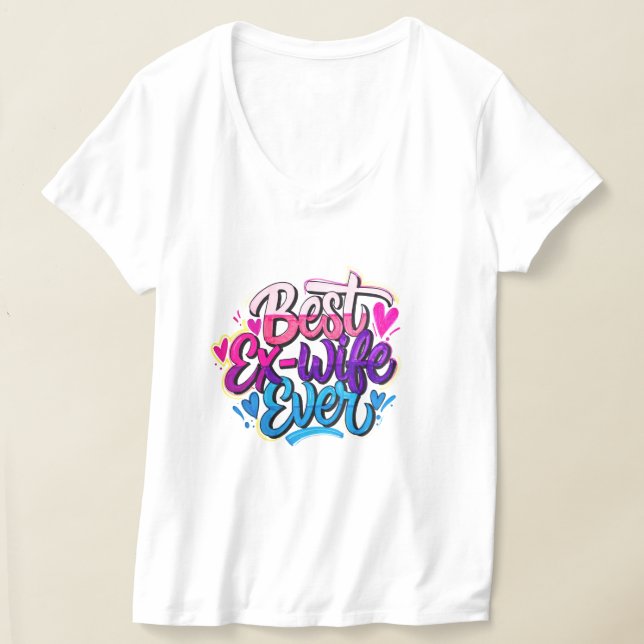 T-shirt Meilleure ex-femme jamais (Style 2) (Poser)