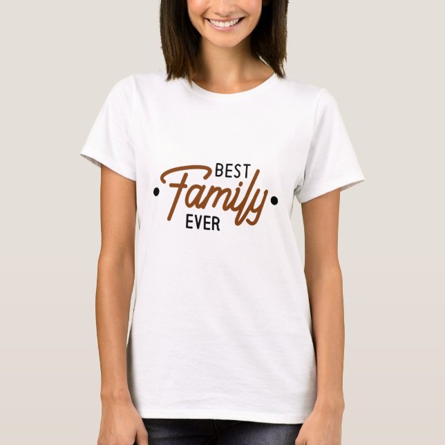 T-shirt Meilleure famille qui soit (Devant)
