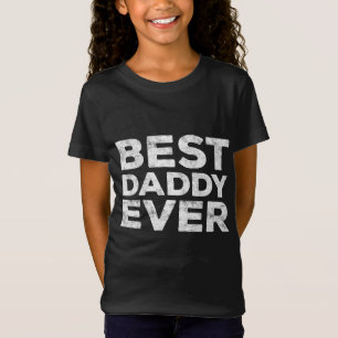T-Shirt Meilleure Fête des pères papa jamais