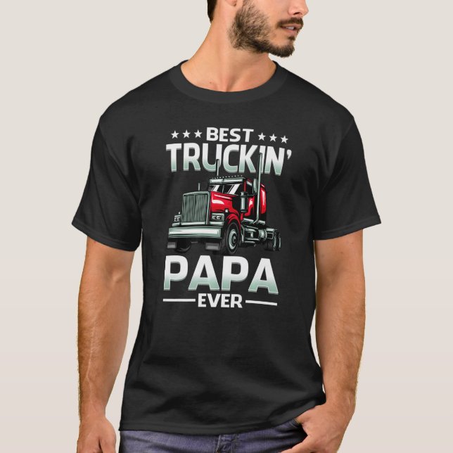 T-shirt Meilleure Fête des pères Truckin' Papa Ever Trucke (Devant)