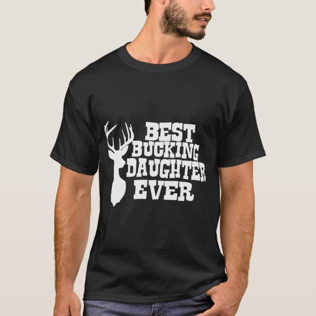 T-shirt Meilleure fille Bucking Jamais Chasse De Cerfs (Devant)
