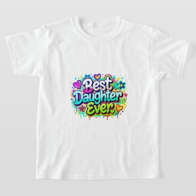 T-shirt Meilleure Fille Ever (Style 2) (Poser)