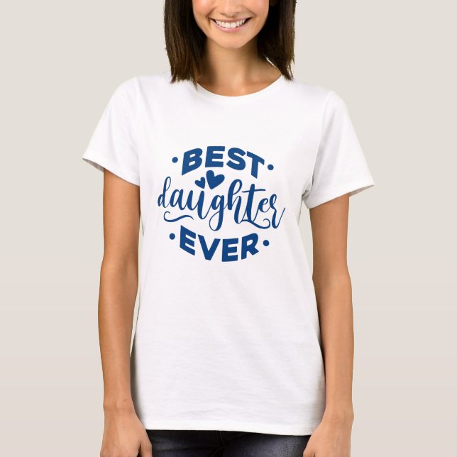 T-shirt Meilleure fille jamais (Devant)