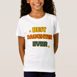 T-Shirt Meilleure fille jamais