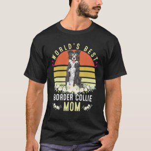 T-shirt Meilleure Frontière Mondiale Collie Maman Dog Mama