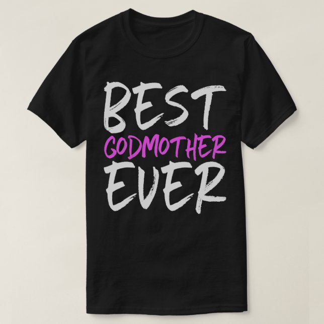 T-shirt Meilleure Godmère Jamais Drôle Gift Fête des mères (Design devant)