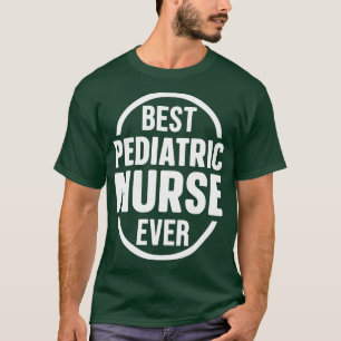 T-shirt Meilleure infirmière pédiatrique jamais 1