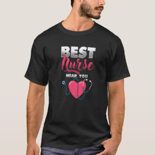 T-shirt Meilleure infirmière près de chez vous Médecine