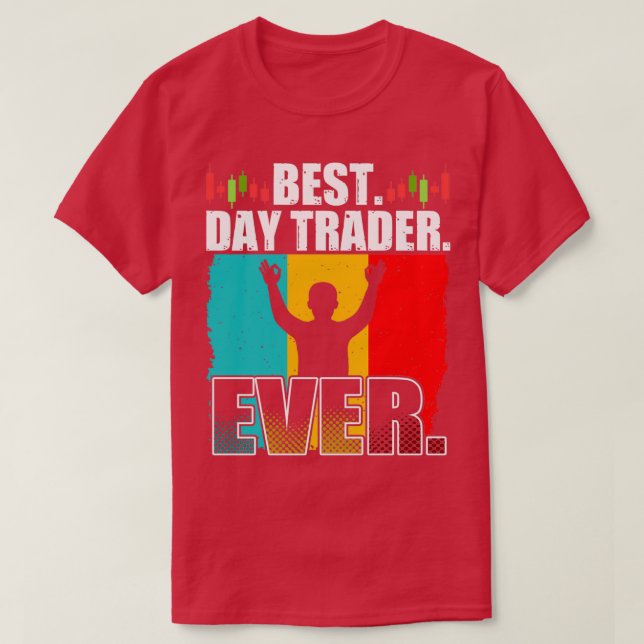 T-shirt Meilleure journée de trader Jour jamais Stock Fore (Design devant)