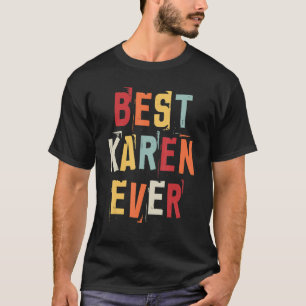T-shirt Meilleure Karen jamais Populaire Rétro Noms de nai